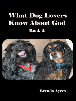 cover image of What Dog Lovers Know About God